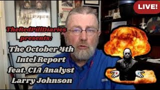 Live The October 4th Intel Report feat CIA Analyst Larry Johnson [upl. by Nueormahc371]