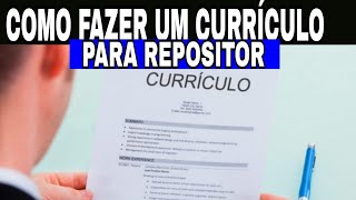 COMO FAZER UM CURRÃCULO PARA REPOSITOR DE SUPERMERCADO [upl. by Elehcin]