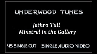 Jethro Tull  Minstrel in the Gallery  1975  Single Audio Video [upl. by Letnom]