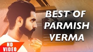 Best of Parmish Verma  Punjabi Song Collection  Speed Records [upl. by Meelas]