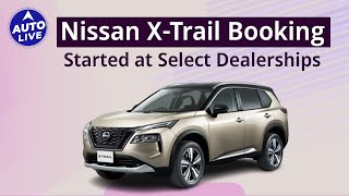 Nissan XTrail Bookings Started  Auto Live [upl. by Germayne454]