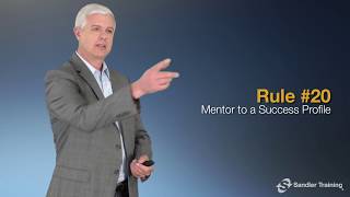 Rule 20 Mentor to a Success Profile  Sandler Rules for Sales Leaders [upl. by Lustick]