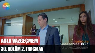 Asla Vazgeçmem 30Bölüm 2Fragman English Subtitles [upl. by Chemesh]