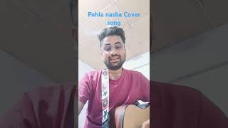 Pehla Nasha Cover song [upl. by Arul]