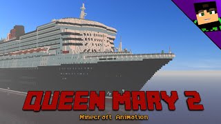 Queen Mary 2  Minecraft Animation [upl. by Vada]