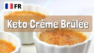 Recette Cétogène Crème Brûlée En Français [upl. by Pritchett591]