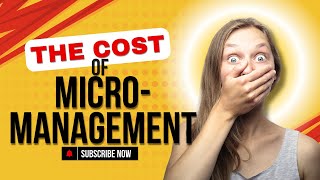 EP 2 The Hidden Cost of MicroManagement [upl. by Dayle]