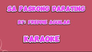 SA PASKONG DARATING  KARAOKE  FREDDIE AGUILAR KARAOKE [upl. by Sitof438]