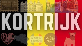 WHY YOU NEED TO VISIT KORTRIJK  BELGIUM [upl. by Aiym]