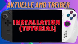 Aktuelle AMD Treiber Grafiktreiber installieren  Lenovo Legion Go  ASUS ROG Ally  Tutorial [upl. by Pren]