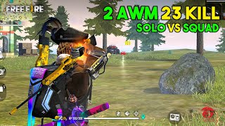 2 AWM Solo vs Squad 23 Kill OverPower Ajjubhai94 Gameplay  Garena Free Fire [upl. by Bui]