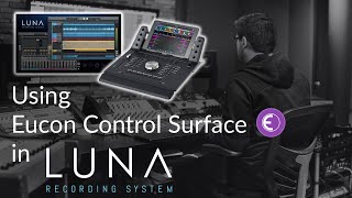 Using Avid Eucon Controllers in Luna  LUNA V12 Update [upl. by Shushan]