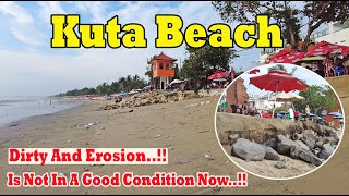 Kuta Beach Is Not In A good Condition At The Moment Dirty And Erosion Kuta Bali Update [upl. by Eramal]