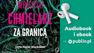 Za granicą Wojciech Chmielarz Audiobook PL Thriller [upl. by Sabir]