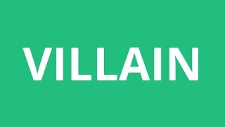 How To Pronounce Villain  Pronunciation Academy [upl. by Llerrut]