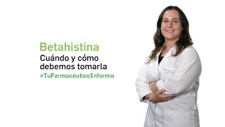 Betahistina Cuándo y cómo debemos tomarla  Tu Farmacéutico Informa [upl. by Hafeenah]