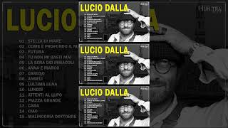 30 Migliori Canzoni di Lucio Dalla  Lucio Dalla Greatest Hits Full Album [upl. by Job]