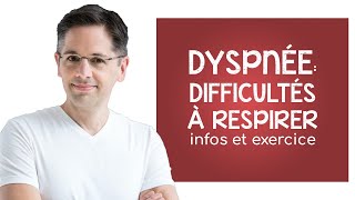 Dyspnée  difficultés respiratoires infos et exercice [upl. by Raddi218]