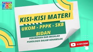 KisiKisi UKOM Bidan PPPK Bidan SKB BidanPerubahan Dan Masalah Psikologis Dalam Kehamilan [upl. by Davita186]