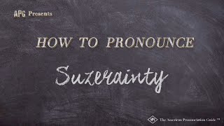 How to Pronounce Suzerainty Real Life Examples [upl. by Corinne]