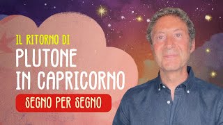 IL RITORNO DI PLUTONE IN CAPRICORNO  SEGNO PER SEGNO [upl. by Divine424]