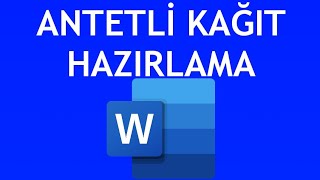 Microsoft Word Antetli Kağıt Hazırlama Nasıl Yapılır [upl. by Fee]