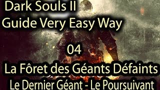 Guide FR Dark Souls 2  04  La Forêt des Géants Défunts [upl. by Binetta794]