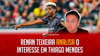 quotO São Paulo tem que ser ASSERTIVOquot Renan Teixeira comenta novela Thiago Mendes e MERCADO do clube [upl. by Lissy805]