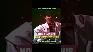 Richie Ricardo  Nona Manis richiericardo musik80an lagukenangan [upl. by Rhyne]