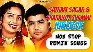 SATNAM SAGAR JUKEBOX  TOP 4 REMIX SONGS  Sagar amp Shammi Mash Up Sharanjit Shammi zombiejatt [upl. by Linker726]