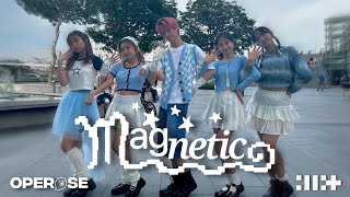 KPOP IN PUBLIC  ONE TAKE MAGNETIC  ILLIT아일릿  SINGAPORE DANCE COVER OPEROSE [upl. by Agnella]