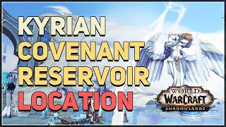 Kyrian Covenant Reservoir Location WoW Bastion [upl. by Ajnek]