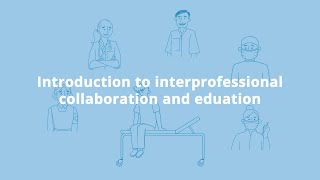 Introduction to interprofessional collaboration and interprofessional education [upl. by Atnauqal]