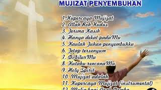 Kompilasi Lagu Rohani Mujizat Penyembuhan [upl. by Zetrac]