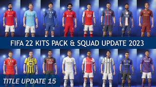 FIFA 22 Kits Mod amp Squad Update Season 202223  Updated Transfers Kits amp Fonts [upl. by Hgielah19]