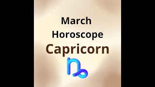 March 2024 Horoscope Capricorn [upl. by Neo391]