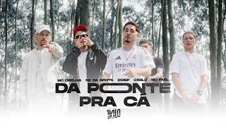 Da Ponte Pra Cá 1  DoisP NK Da Grota MC Orelha MC Fael e Caslu Prod 1Kilo [upl. by Kcirdehs433]