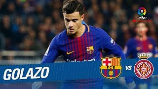 Golazo de Coutinho 51 FC Barcelona vs Girona FC [upl. by Grega258]