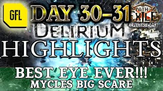 Path of Exile 310 DELIRIUM DAY 3031 Highlights BEST EYE EVER MYCLES BIG SCARE [upl. by Esinned]