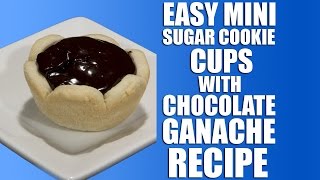 Easy Mini Sugar Cookie Cups With Chocolate Ganache Recipe [upl. by Eceerahs]