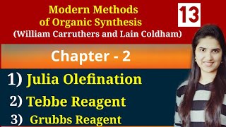 Julia Olefination Reactions Tebbe Reagent Grubbs catalyst organic chemistry Carruthers Chapter 2 [upl. by Allit439]