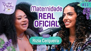 MATERNIDADE REAL OFICIAL COM riziacerqueiraoficial  PODBRILHAR 11 [upl. by Ennaitak]