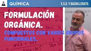 FORMULACIÓN ORGÁNICA COMPUESTOS CON VARIOS GRUPOS FUNCIONALES [upl. by Enrika]