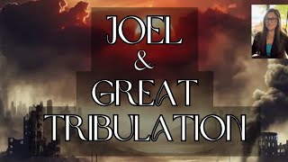 Joel amp Great Tribulation [upl. by Nale]