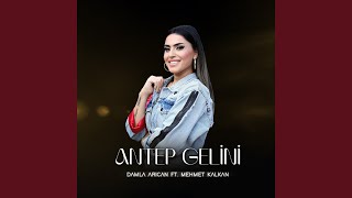 Antep Gelini feat Damla Arıcan [upl. by Auqined]