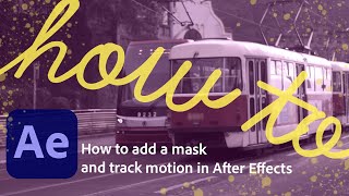 How to add a mask and track motion in After Effects [upl. by Kelson]