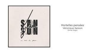 Mortelles pensées  feat Véronique Sanson [upl. by Sheelagh]