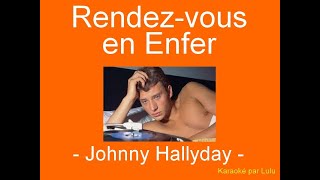 Karaoké Rendez vous en Enfer Johnny Hallyday [upl. by Ackerman]