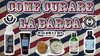 Come curare la BARBA e quali PRODOTTI utilizzare  VIDEO ITALIA REVIEW Tutorial [upl. by Borries]