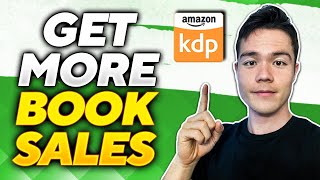 How to Get MORE Book Sales in Amazon KDP 2025 [upl. by Kristyn959]